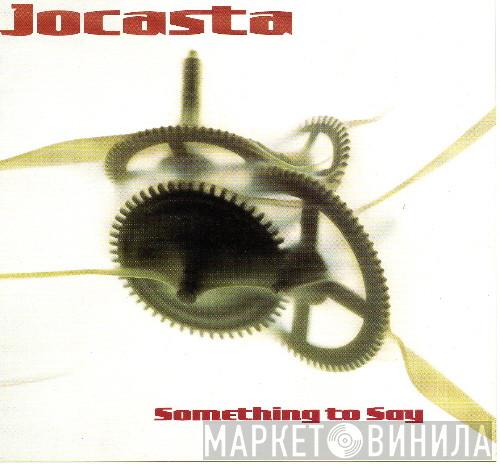 Jocasta - Something To Say