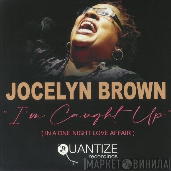 Jocelyn Brown - I'm Caught Up (In A One Night Love Affair)
