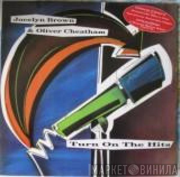 Jocelyn Brown, Oliver Cheatham - Turn On The Hits