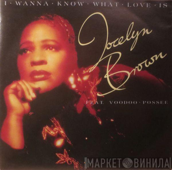 Jocelyn Brown, VooDoo Possee - I Wanna Know What Love Is