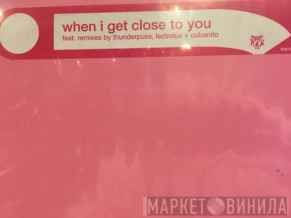 Jocelyn Enriquez - When I Get Close To You