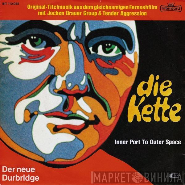 Jochen Brauer Band, Tender Aggression - Die Kette (Der Neue Durbridge)