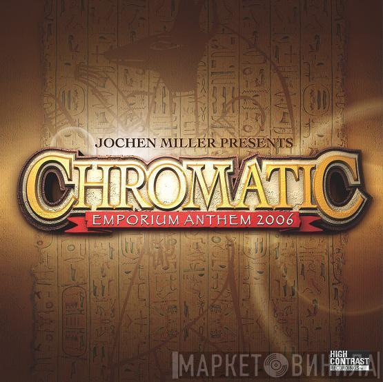 Jochen Miller - Chromatic (Emporium Anthem 2006)