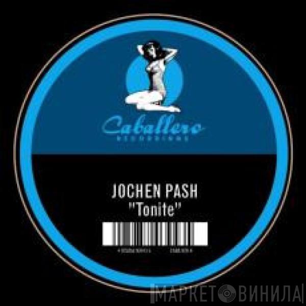 Jochen Pash - Tonite