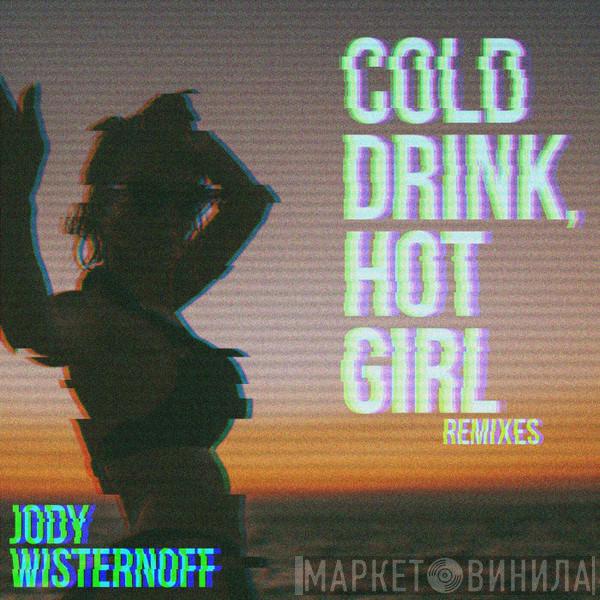  Jody Wisternoff  - Cold Drink, Hot Girl (Remixes)