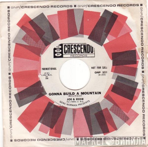 Joe & Eddie - Gonna Build A Mountain