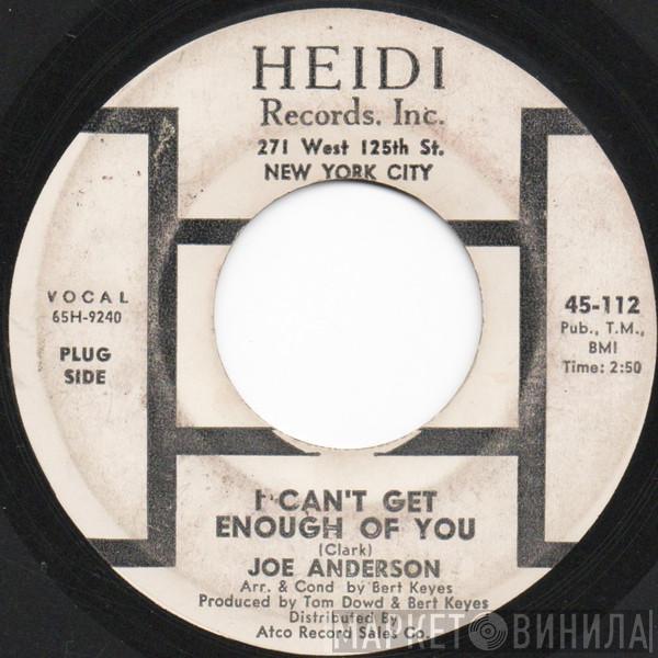  Joe Anderson   - I Can't Get Enough Of You