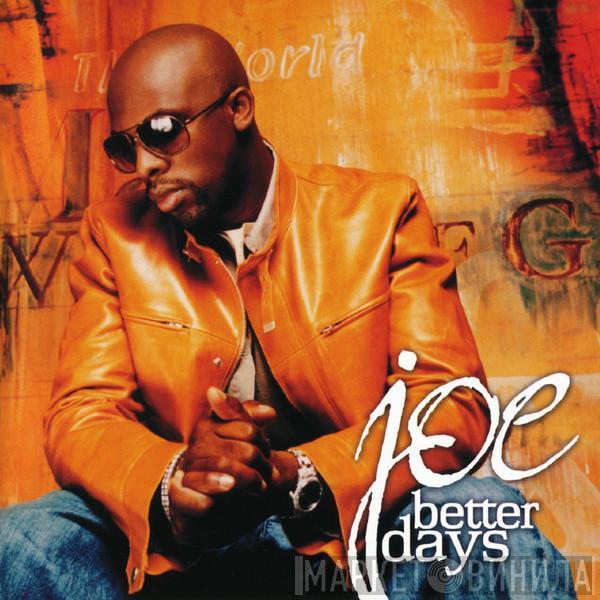 Joe - Better Days