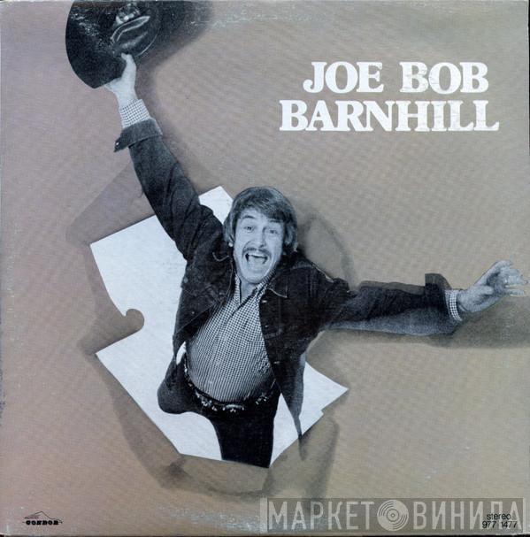 Joe Bob Barnhill - Joe Bob Barnhill