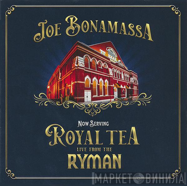 Joe Bonamassa - Now Serving: Royal Tea Live From The Ryman