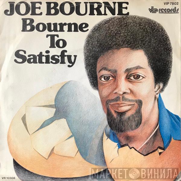  Joe Bourne  - Bourne To Satisfy