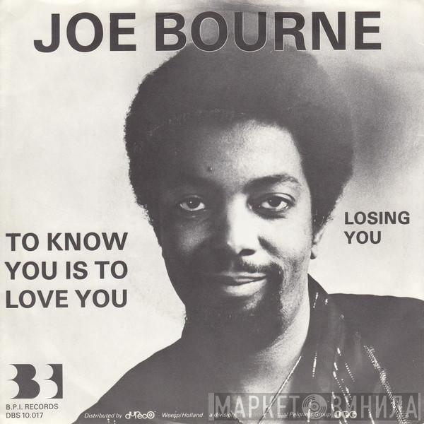 Joe Bourne - To Know You Is To Love You