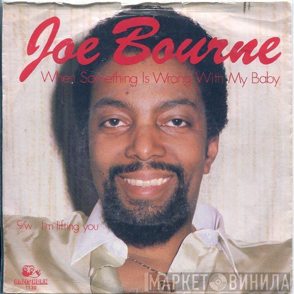 Joe Bourne - When Something Is Wrong With My Baby