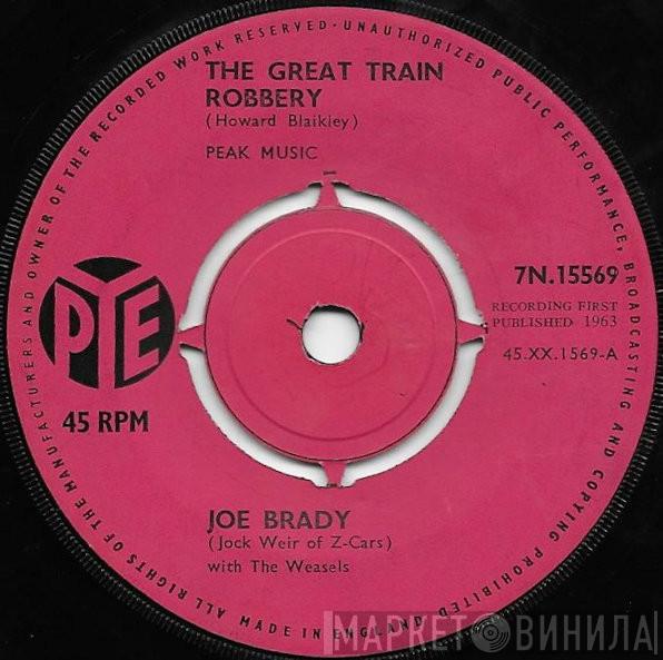 Joe Brady, The Weasels  - The Great Train Robbery