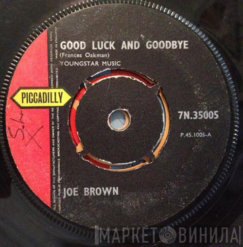 Joe Brown - Good Luck And Goodbye