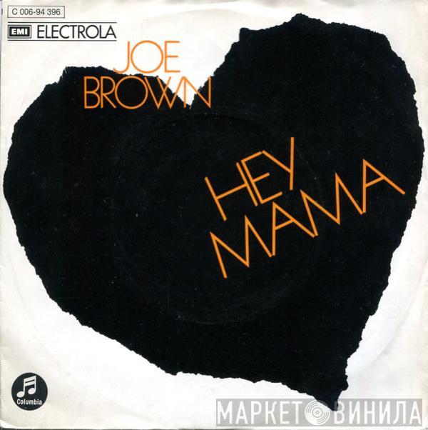 Joe Brown - Hey Mama