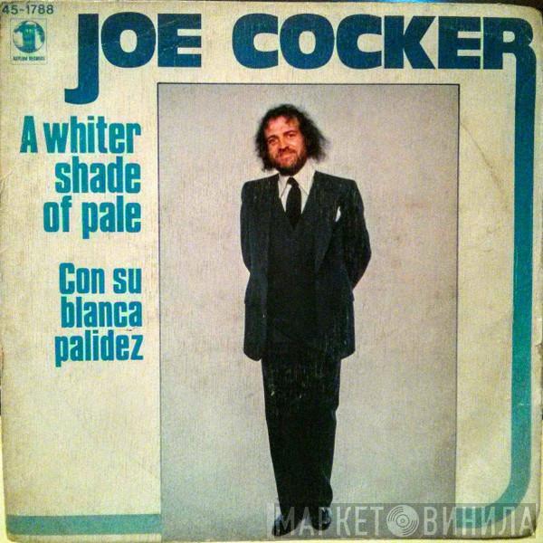 Joe Cocker - A Whiter Shade Of Pale / Watching The River Flow