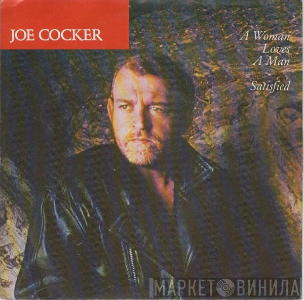 Joe Cocker - A Woman Loves A Man / Satisfied
