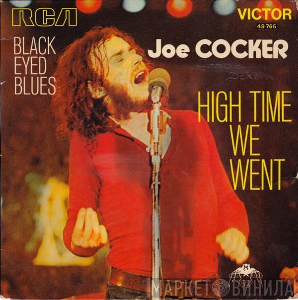 Joe Cocker - Black-Eyed Blues / High Time We Went