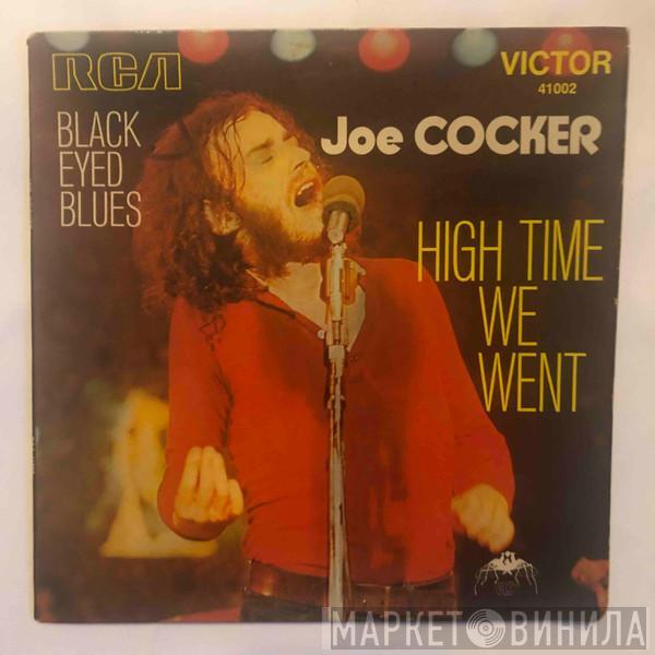 Joe Cocker - Black-eyed Blues / High Time We Went