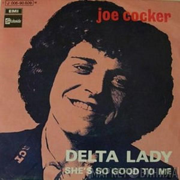 Joe Cocker - Delta Lady / She's So Good To Me