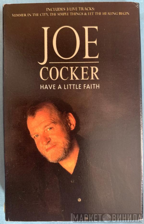 Joe Cocker - Have A Little Faith