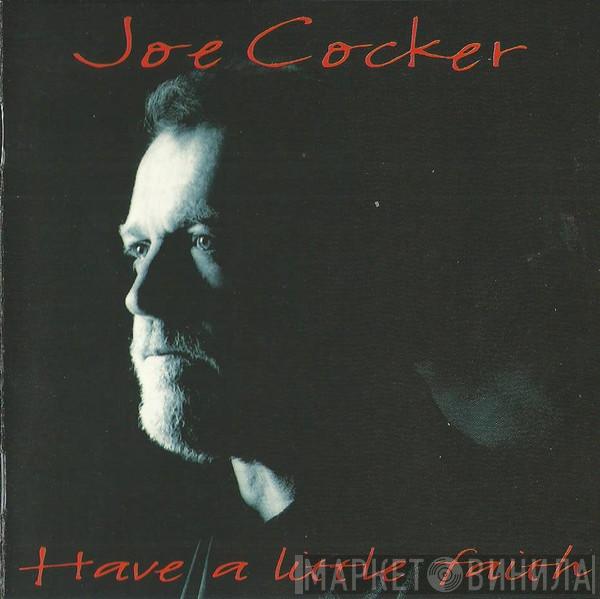  Joe Cocker  - Have A Little Faith
