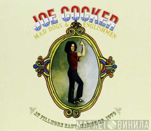  Joe Cocker  - Mad Dogs & Englishmen At Fillmore East - March 28, 1970