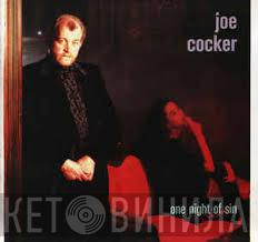  Joe Cocker  - One Night Of Sin
