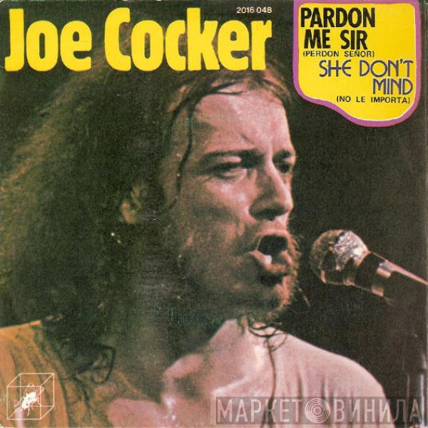 Joe Cocker - Pardon Me Sir = Perdon Señor