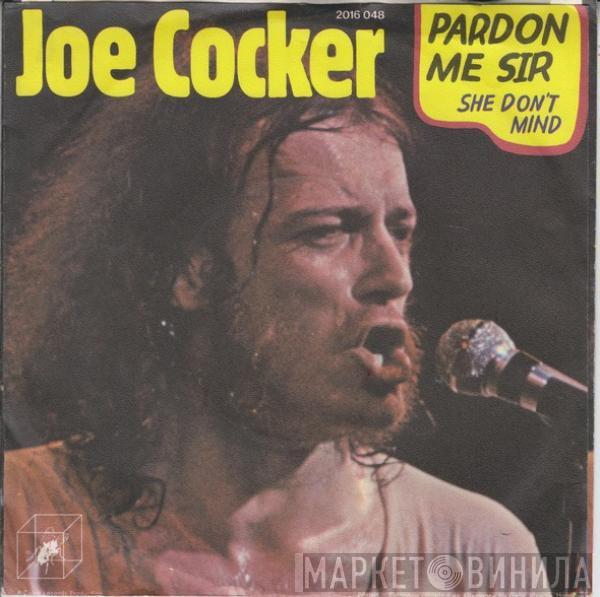 Joe Cocker - Pardon Me Sir