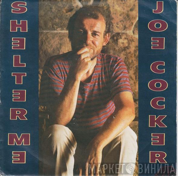 Joe Cocker - Shelter Me