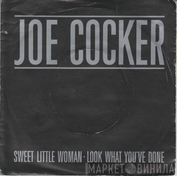 Joe Cocker - Sweet Little Woman / Look What You've Done