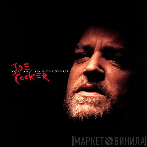 Joe Cocker - You Are So Beautiful