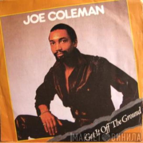 Joe Coleman - Get It Off The Ground
