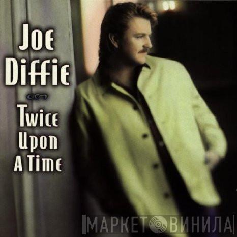 Joe Diffie - Twice Upon A Time