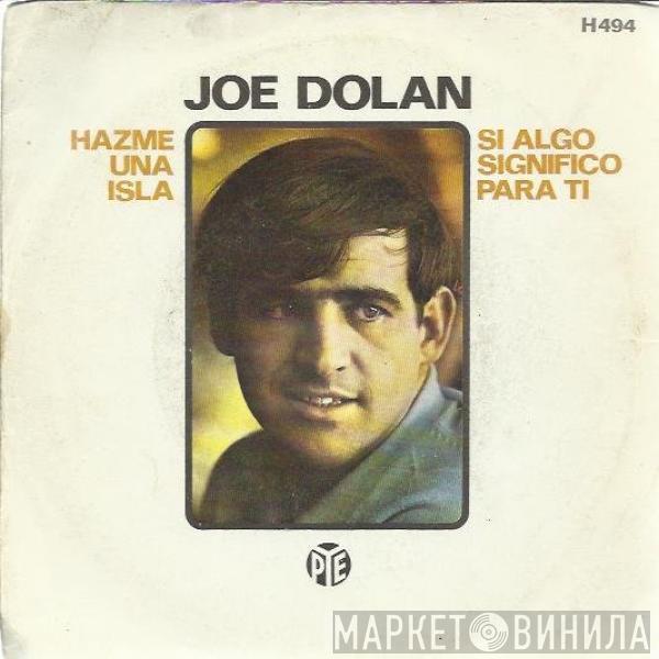 Joe Dolan - Hazme Una Isla / Si Algo Significo Para Ti