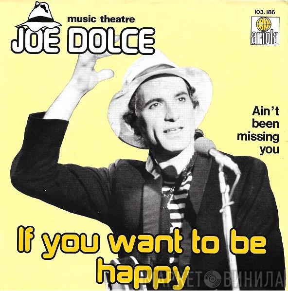 Joe Dolce Music Theatre - If You Want To Be Happy