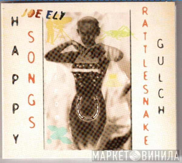 Joe Ely - Happy Songs From Rattlesnake Gulch