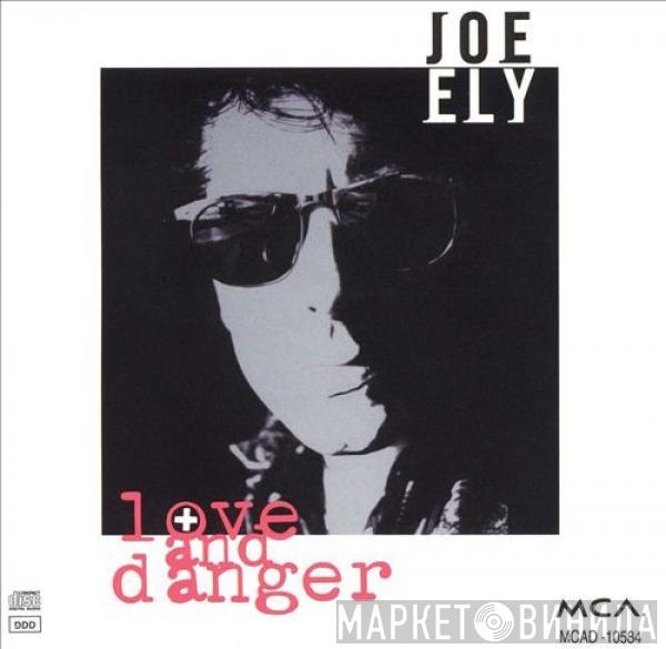 Joe Ely - Love And Danger