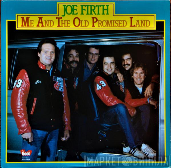 Joe Firth - Me And The Old Promised Land