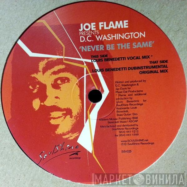 Joe Flame, D.C. Washington - Never Be The Same