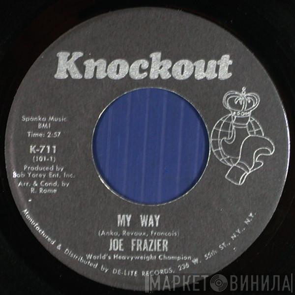 Joe Frazier - My Way