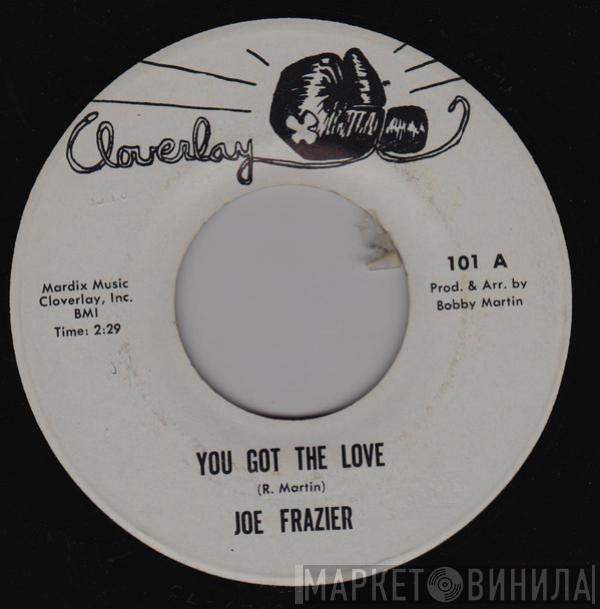 Joe Frazier - You Got The Love