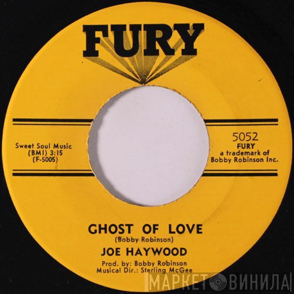 Joe Haywood - Ghost Of Love / Debt Of Love