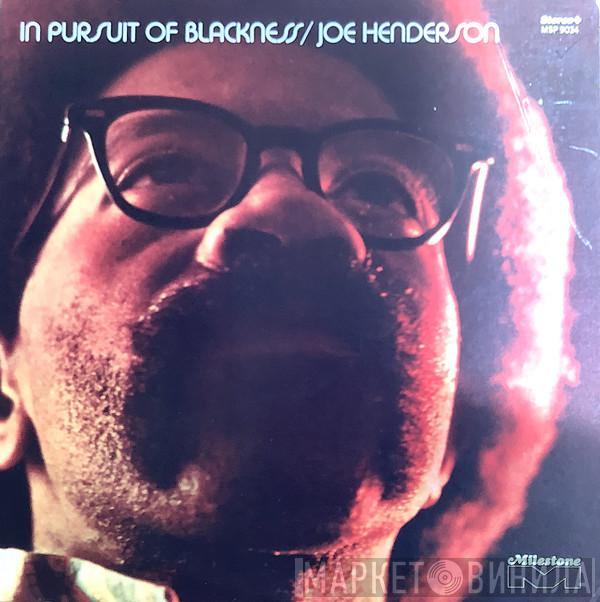 Joe Henderson - In Pursuit Of Blackness