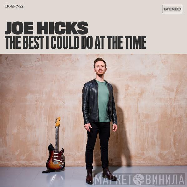 Joe Hicks (UK) - The Best I Could Do At The Time