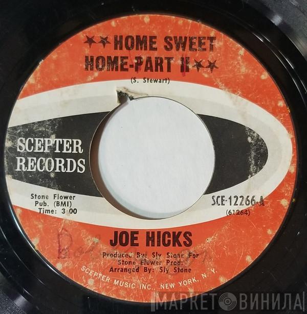 Joe Hicks - Home Sweet Home - Part II / I'm Goin' Home