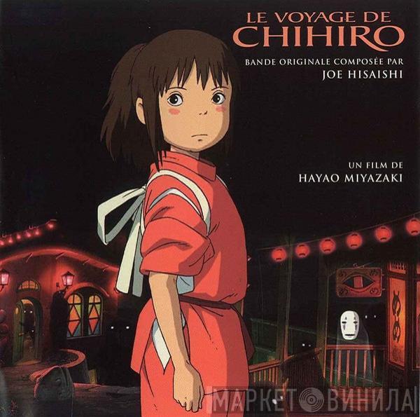  Joe Hisaishi  - Le Voyage De Chihiro (Bande Originale)