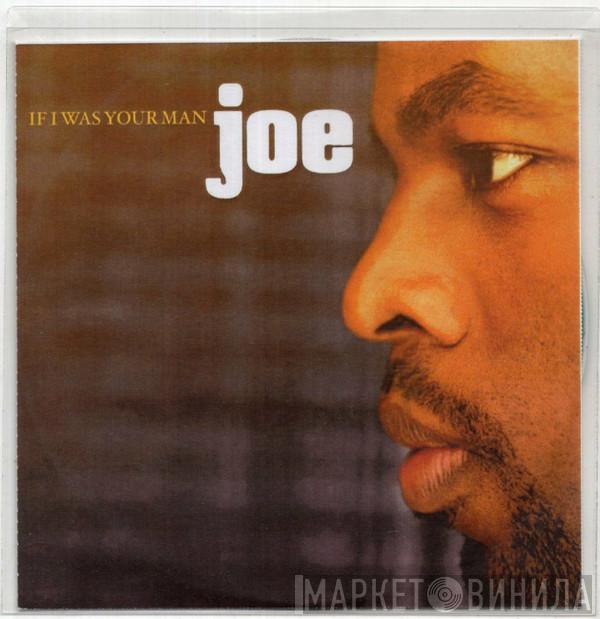Joe - If I Was Your Man